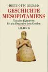 Geschichte Mesopotamiens Von den Sumerern bis zu Alexander dem Großen
