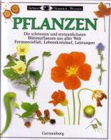 Pflanzen - Die schönsten und erstaunlichsten Blütenpflanzen aus aller Welt