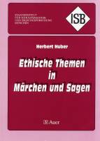 Ethische Themen in Märchen und Sagen 