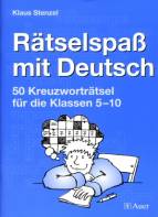 Rätselspaß mit Deutsch 50 Kreuzworträtsel für die Klassen 5 - 10