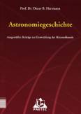 Astronomiegeschichte Ausgewählte Beiträge zur Entwicklung der Himmelskunde