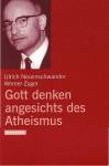 Gott denken angesichts des Atheismus 