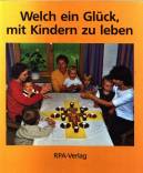 Welch ein Glück, mit Kindern zu leben 