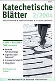 Zeitschrift: KatBl 2/2004 - Riten - Rituale - Sakramente