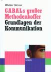 GABALs großer Methodenkoffer Grundlagen der Kommunikation