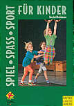 Spiel - Spaß - Sport für Kinder 