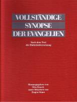 Vollständige Synopse der Evangelien Nach dem Text der Einheitsübersetzung. Mit wichtigen außerbiblischen Parallelen