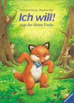 Ich will! sagt der kleine Fuchs 