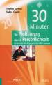 30 Minuten für Profil-ierung durch Persönlichkeit Auf der Basis des Myers-Briggs Type Indicator (MBTI) Instruments