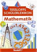 Tessloffs Schülerlexikon : Mathematik 