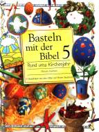 Basteln mit der Bibel 5 Rund ums Kirchenjahr