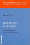 Diakonische Einsichten Theologische Impulse und ethische Reflexionen