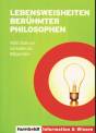 Lebensweisheiten berühmter Philosophen 4000 Zitate von Aristoteles bis Wittgenstein