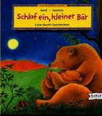 Schlaf ein, kleiner Bär Gute- Nacht- Geschichten