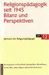 Jahrbuch der Religionspädagogik (JRP), Bd.12, Religionspädagogik seit 1945 Bilanz und Perspektiven