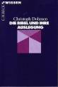 Die Bibel und ihre Auslegung 