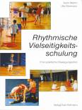 Rhythmische Vielseitigkeitsschulung Eine praktische Bewegungslehre