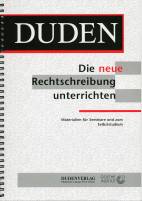 Die neue Rechtschreibung unterrichten Materialien für Seminare und zum Selbststudium