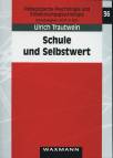 Schule und Selbstwert Entwicklungsverlauf, Bedeutung von Kontextfaktoren und Effekte auf die Verhaltensebene