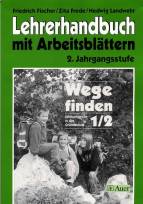 Wege finden 1/ 2 Lehrerhandbuch mit Arbeitsblättern