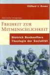 Freiheit zur Mitmenschlichkeit Dietrich Bonhoeffers Theologie der Sozialität