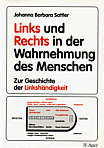 Links und Rechts in der Wahrnehmung des Menschen - Zur Geschichte der Linkshändigkeit