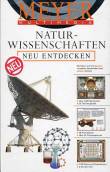 Naturwissenschaften neu entdecken -  Die Natur und ihre Gesetze verstehen, beschreiben und erklären können