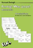 Fertig! Was jetzt? Mathematik Arbeitsblöcke für Kinder des 1. und 2. Schuljahres