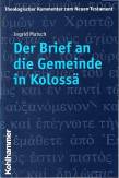 Der Brief an die Gemeinde in Kolossä Theologischer Kommentar zum Neuen Testament, Bd.12 