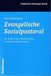 Evangelische Sozialpastoral Zur diakonischen Qualifizierung christlicher Glaubenspraxis
