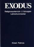 Exodus Religionsunterricht 2. Schuljahr Lehrerkommentar