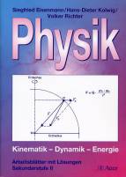 Physik Kinematik - Dynamik - Energie