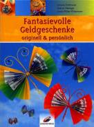 Fantasievolle Geldgeschenke originell und persönlich