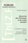 Warum hat das Christentum in der Antike überlebt? Ein Beitrag zum Gespräch zwischen Kirchengeschichte und Systematischer Theologie