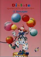 Diktate spielerisch vorbereiten  3. Schuljahr