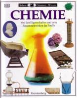 Chemie - Von den Eigenschaften und dem Zusammenwirken der Stoffe