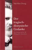 Der tragisch-dionysische Gedanke Eine Interpretation der Philosophie Nietzsches