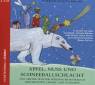 Apfel, Nuss und Schneeballschlacht Das große Winter- Weihnachtshörbuch