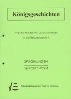 Königsgeschichten - Impulse für den Religionsunterricht in der Sekundarstufe I