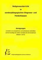 Religionsunterricht in sonderpädagogischen Diagnose- und Förderklassen Anregungen