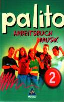 Palito: Arbeitsbuch Musik Band 2: Klasse 6