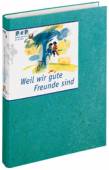 Weil wir gute Freunde sind 