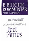 Dodekapropheton 2. Joel. Amos. Biblischer Kommentar - Altes Testament Bd. 14/2