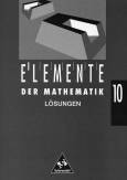 Elemente der Mathematik 10 Lösungen