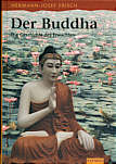 Der Buddha Die Geschichte des Erwachten