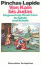 Von Kain bis Judas - Ungewohnte Einsichten zu Sünde und Schuld