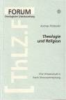 Theologie und Religion Eine Wissenschaft in ihrem Sinnzusammenhang