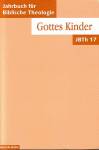 Gottes Kinder Jahrbuch für Biblische Theologie (JBTh), Bd.17