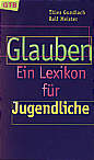 Glauben Ein Lexikon für 

Jugendliche