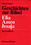 Geschichten zur Bibel - Elia, Amos, Jesaja 